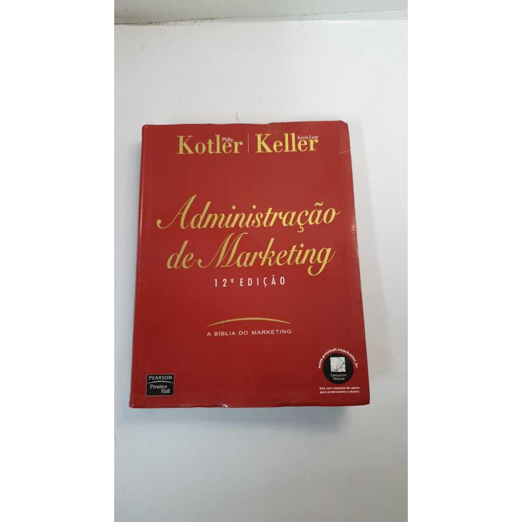 Livro Administração de Marketing 12ª Edição Kotler Keller Editora ...