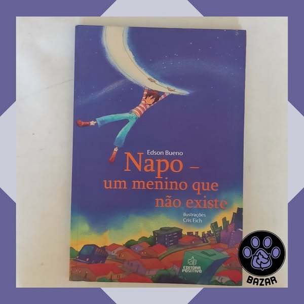 Livro: Napo: um Menino que não Existe Autor: Edson Bueno | Shopee Brasil