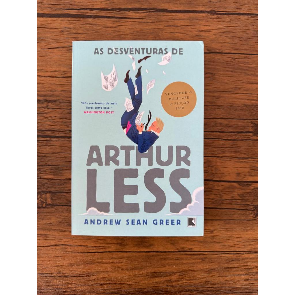 As desventuras de Arthur Less | Andrew Sean Greer | Shopee Brasil