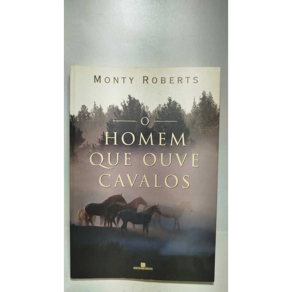 Livro O Homem Que Ouve Cavalos - Monty Roberts | Shopee Brasil