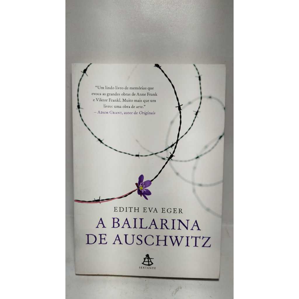 Livro A Bailarina De Auschwitz - Edith Eva Eger | Shopee Brasil