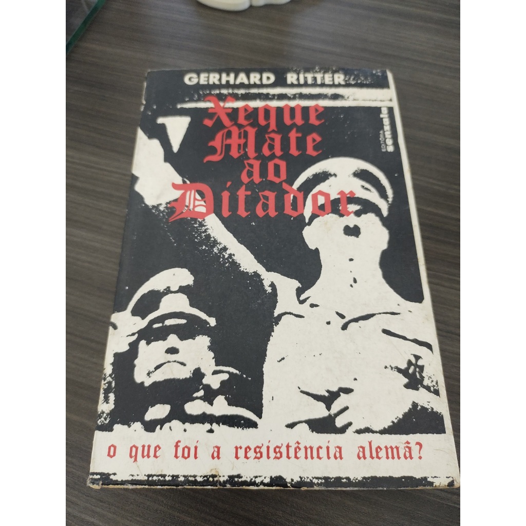 Livro Xeque Mate ao Ditador - o Que foi a Resistência Alemã Gerhard ...