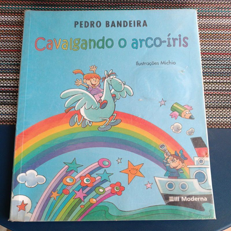 livro infantil Cavalgando o arco-íris de Pedro Bandeira Ed Moderna ...