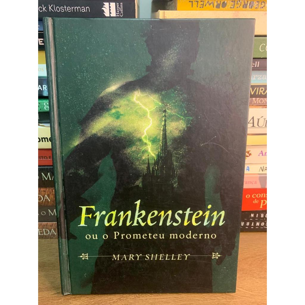 Livro: Frankenstein ou o prometeu moderno - Mary Shelley - capa dura ...