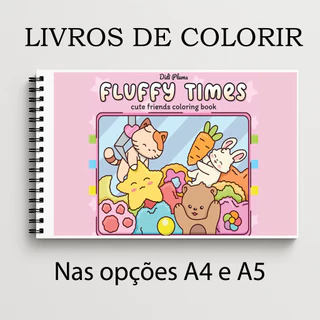 Fluffy times Livro de Colorir para Adultos e Crianças com Espaços Adoraveis com amigos em Momentos Aconchegantes em Oferta na Shopee