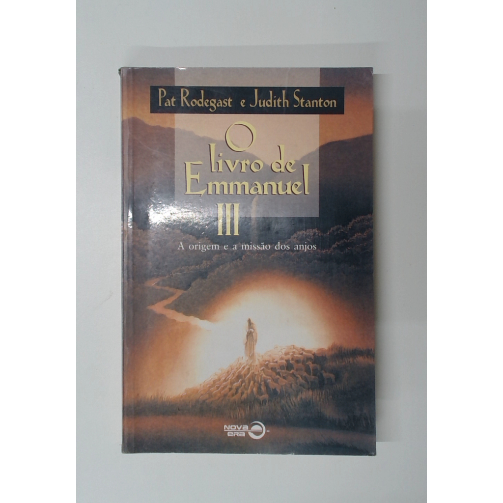 Livro: O Livro de Emmanuel Iii: a Origem e a Missão dos Anjos - Pat ...