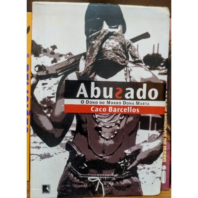 Livro: Abusado - O dono do morro Dona Marta - Caco Barcellos. | Shopee ...