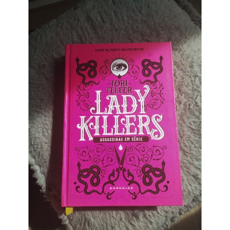 Livro - Lady Killers: Assassinas em Série 