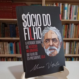 Sócio do Filho a verdade sobre os negócios milionários do filho do ex presidente Lula Marco Vitale