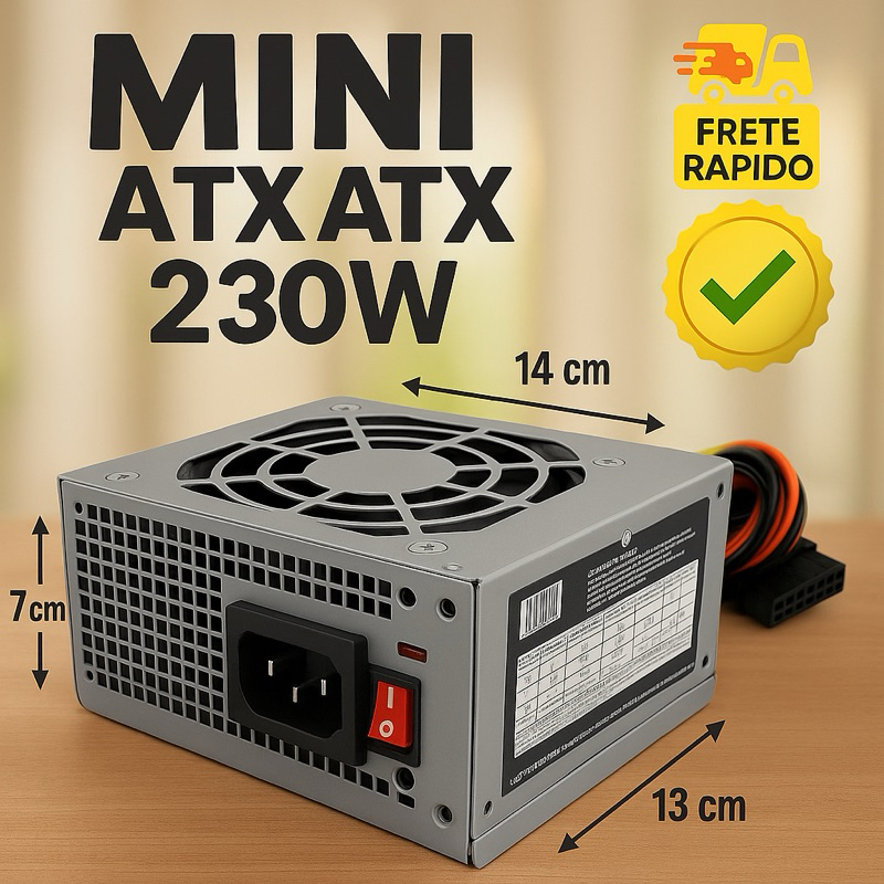 Fonte de Alimentação Mini ATX 230W Para PC — Compacta, Silenciosa e de Alta Confiabilidade!