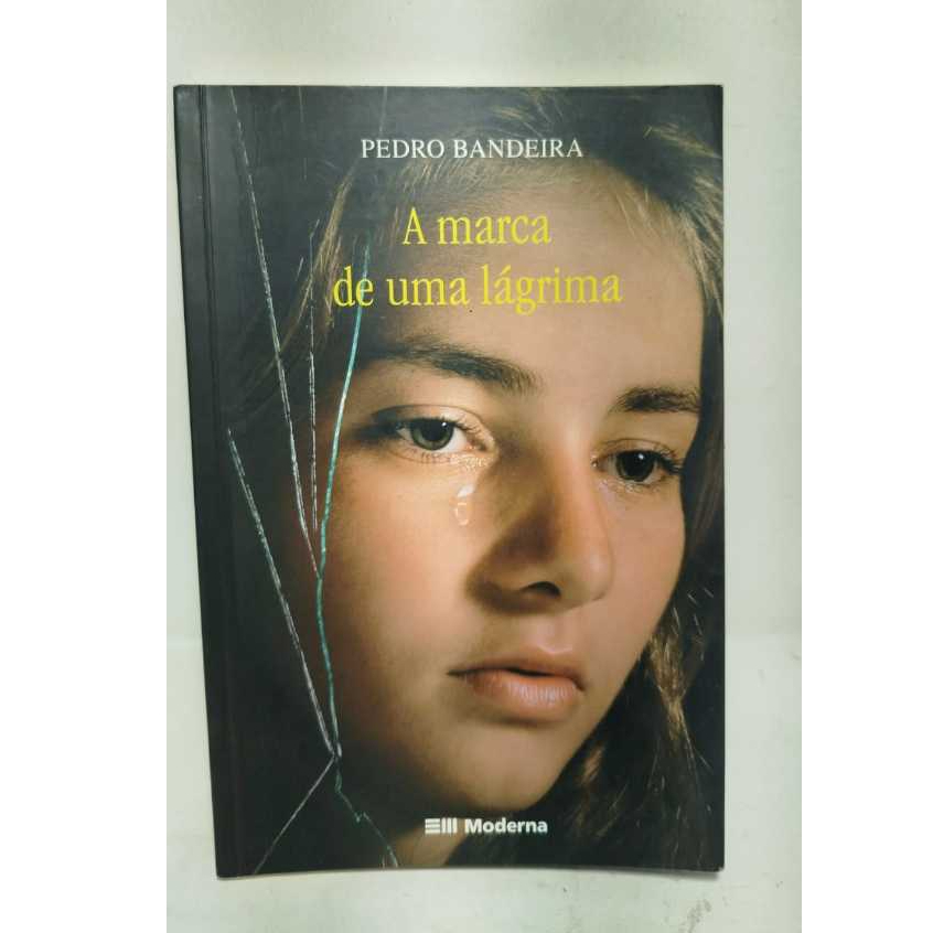 Livro A Marca de Uma Lágrima - Pedro Bandeira | Shopee Brasil