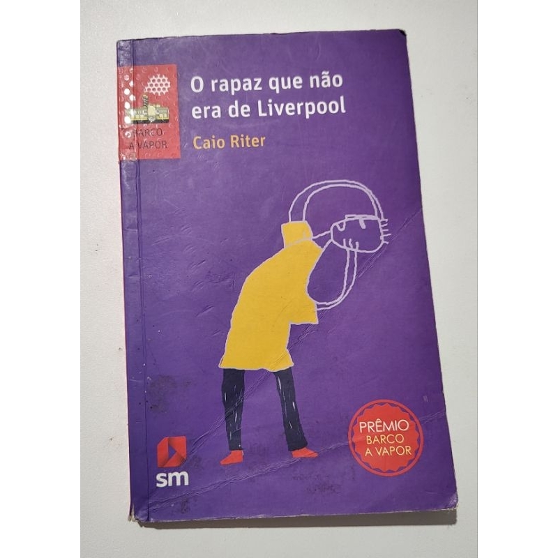 O rapaz que não era de Liverpool: Caio Riter - SM (Coleção Barco a ...