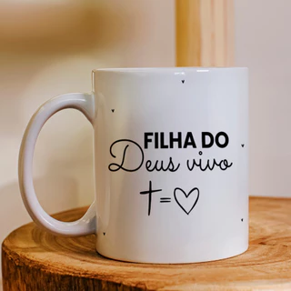 Caneca Filha do Deus Vivo