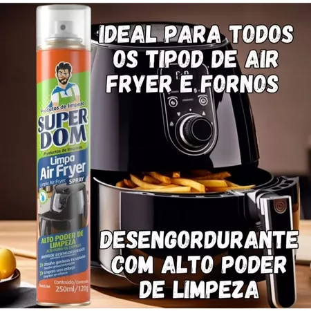 Frasco do spray SuperDom Limpa Air Fryer ao lado de uma air fryer preta cheia de batatas fritas, com texto promocional 'IDEAL PARA TODOS OS TIPOS DE AIR FRYER E FORNOS' e 'DESENGORDURANTE COM ALTO PODER DE LIMPEZA'.