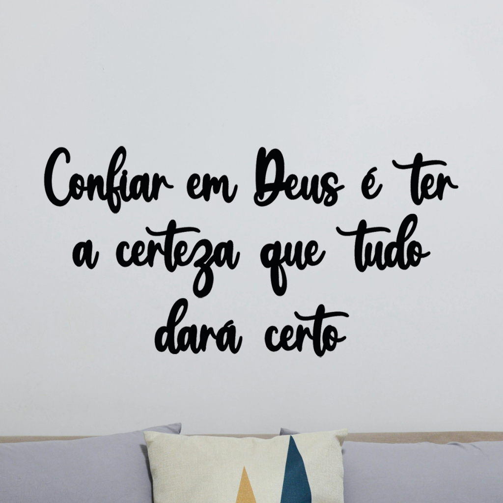 Frase Confiar Em Deus é Ter a Certeza Que Tudo Dará Certo Religioso ...