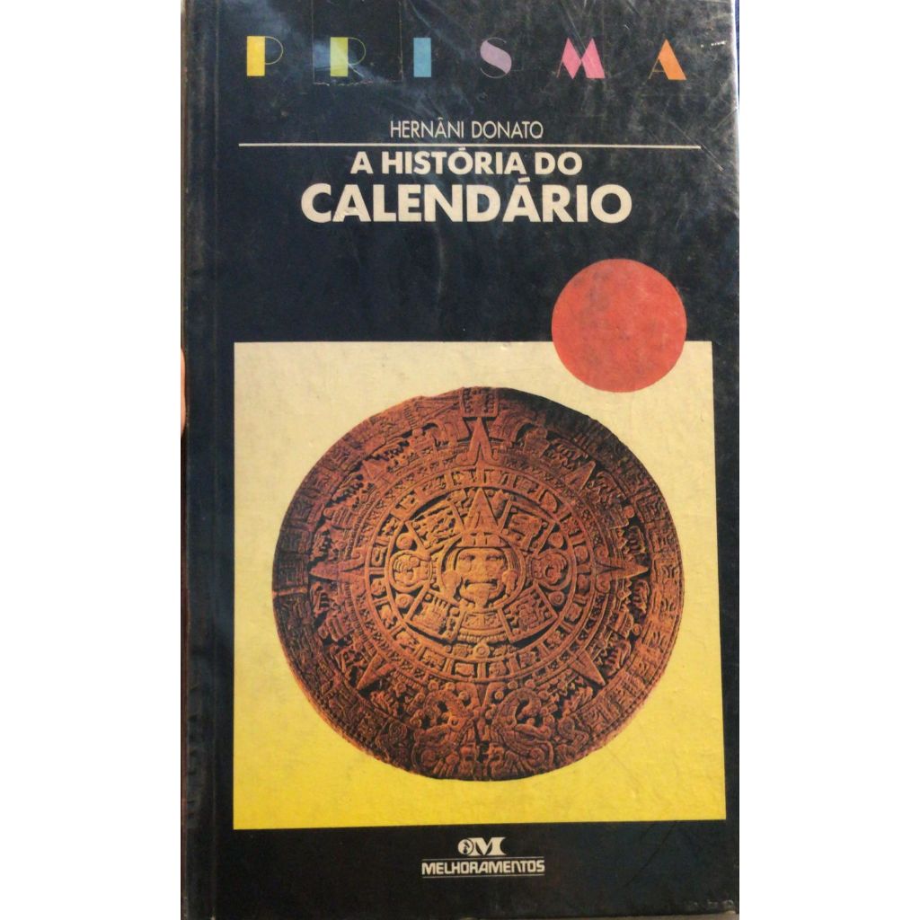 A HISTÓRIA DO CALENDÁRIO - HERNANI DONATO | Shopee Brasil