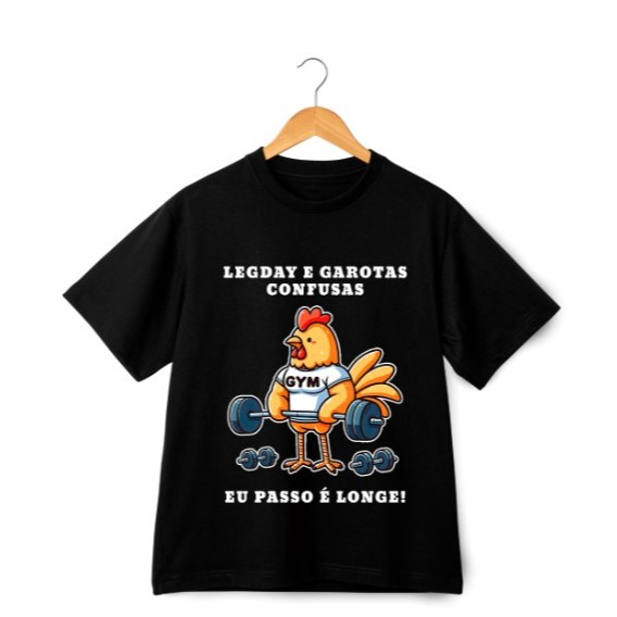 Camiseta Academia Treino Meme Galo LagDay E Garotas Confusas Eu Passo Longe!