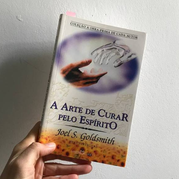 A Arte de Curar Pelo Espírito - Joel Goldsmith | Shopee Brasil