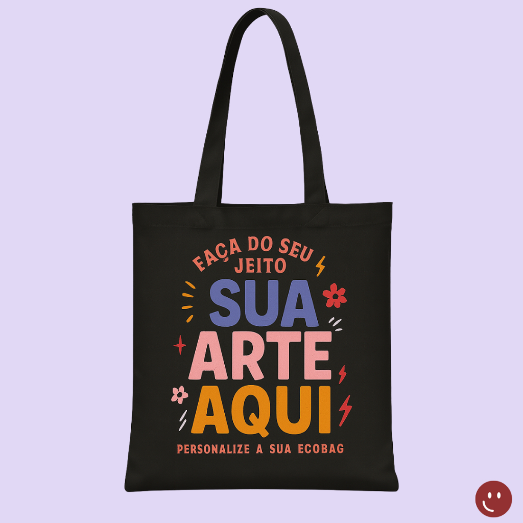 Ecobag Personalizada com Sua Arte | Crie do Seu Jeito | Presente Criativo e Exclusivo | Estampa Sob Encomenda