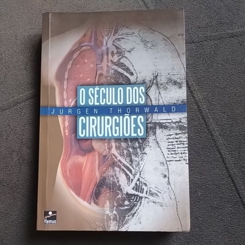 O século dos cirurgiões - Jurgen Thorwald | Shopee Brasil