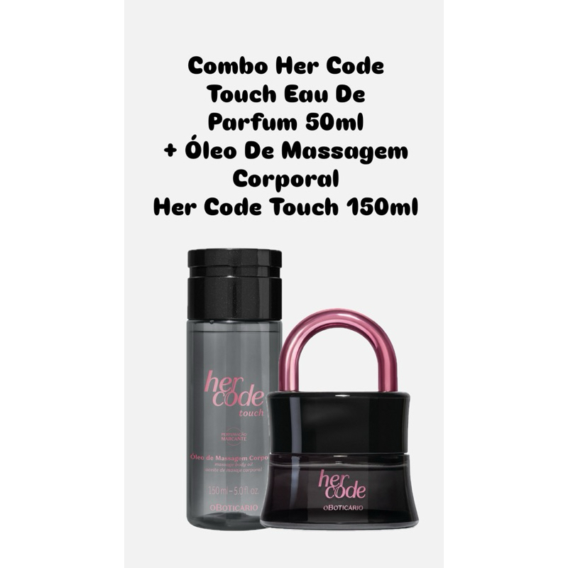 Combo Her Code Touch Eau De Parfum 50ml + Óleo De Massagem Corporal Her ...