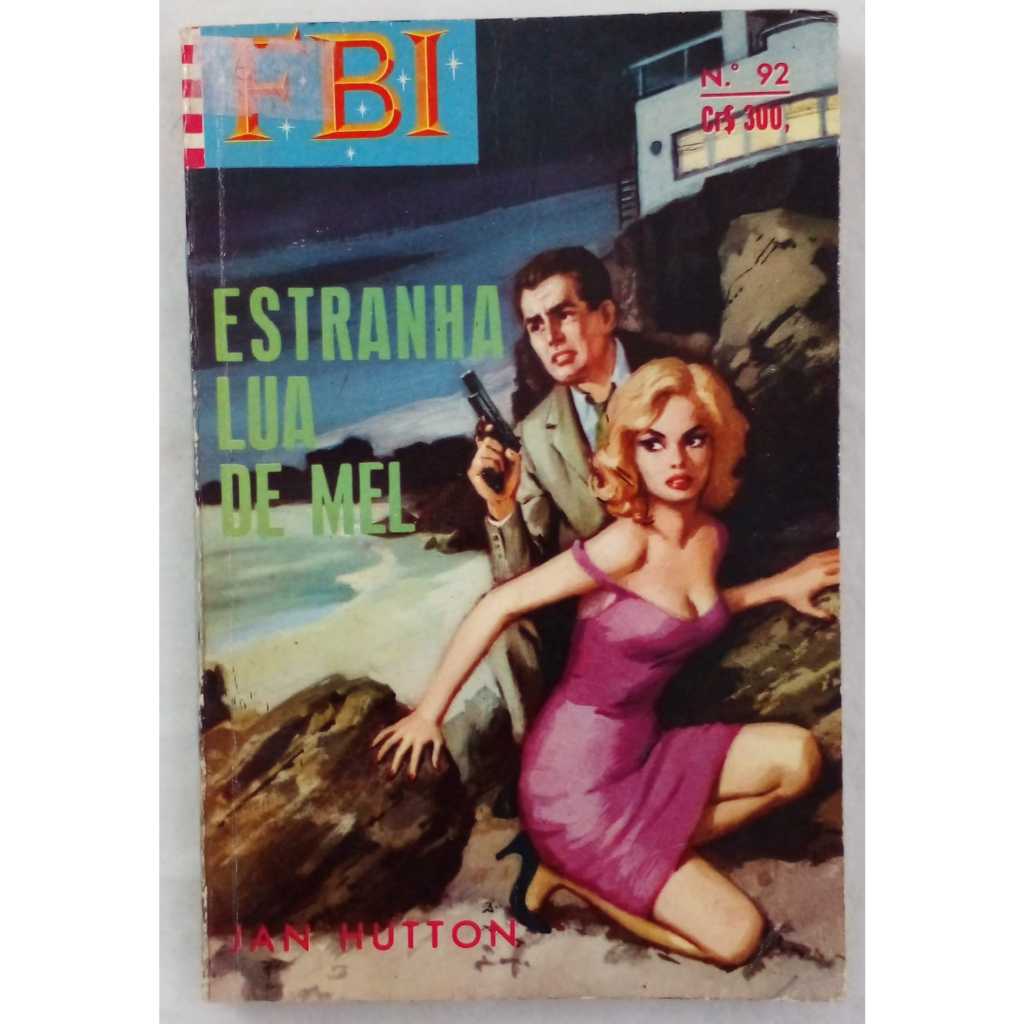 Revista FBI Nº 92 – Estranha Lua de Mel | Jan Hutton | Mistério ...