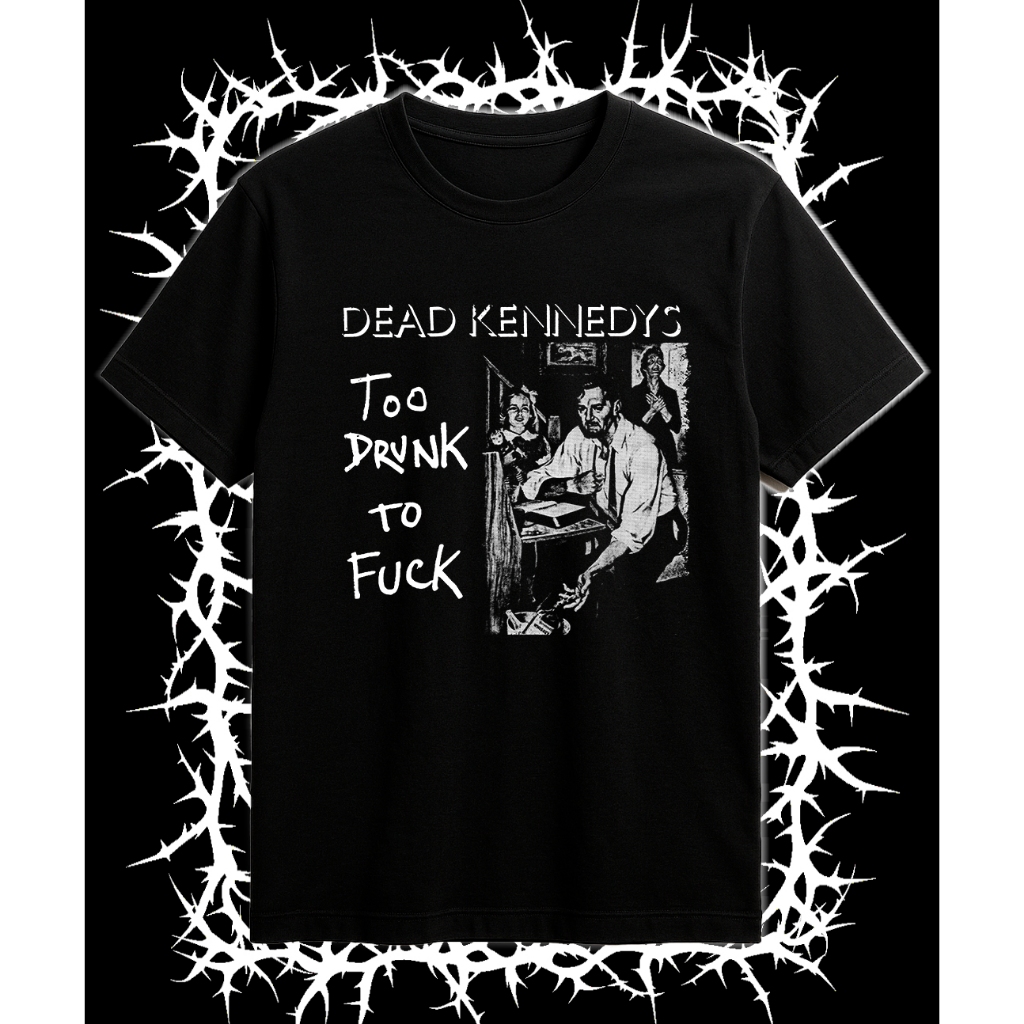 Camiseta Dead Kennedys Too Drunk To Fuck | Shopee Brasil