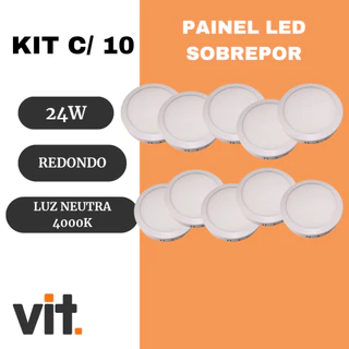 Kit 10 Painel LED Sobrepor Redondo 24W | Luz Neutra 4000K | Bivolts – VIT