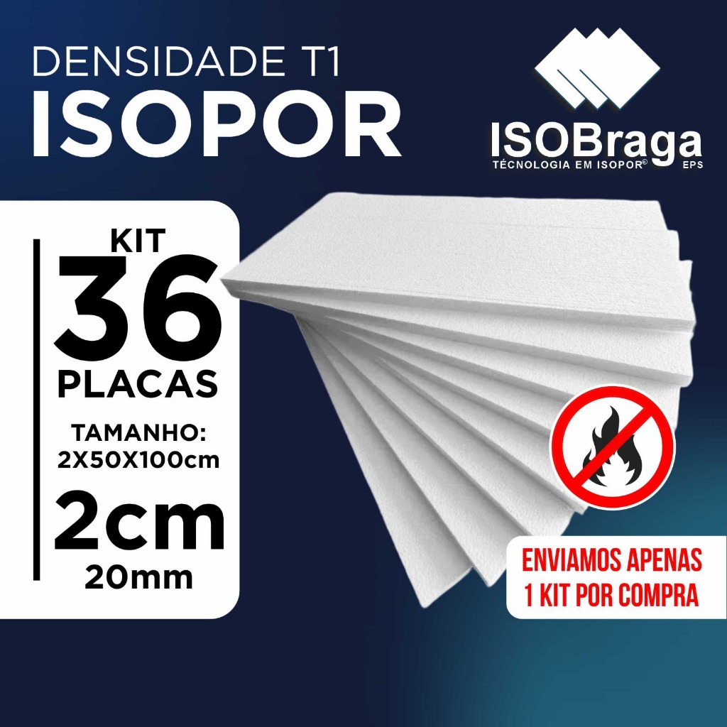 * KIT 36 PLACAS ISOPOR EPS 02CM X 50CM X 100CM T1 (MÁXIMO 01 KIT POR ...