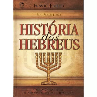 Historia dos Hebreus - Flávio Josefo Edição de Luxo em Oferta na Shopee