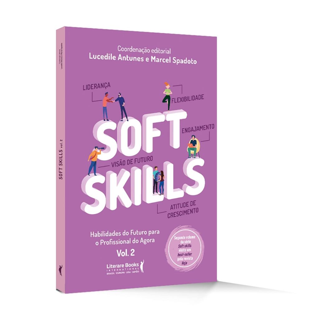 Soft Skills: Habilidades do Futuro Para o Profissional do Agora (Volume ...