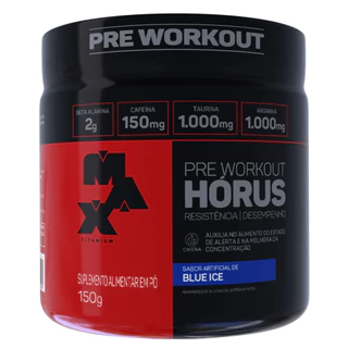 Pré-Treino Hórus Max Titanium 150g Cafeína Beta-Alanina e Taurina Energia Foco e Força Pre Workout Musculação