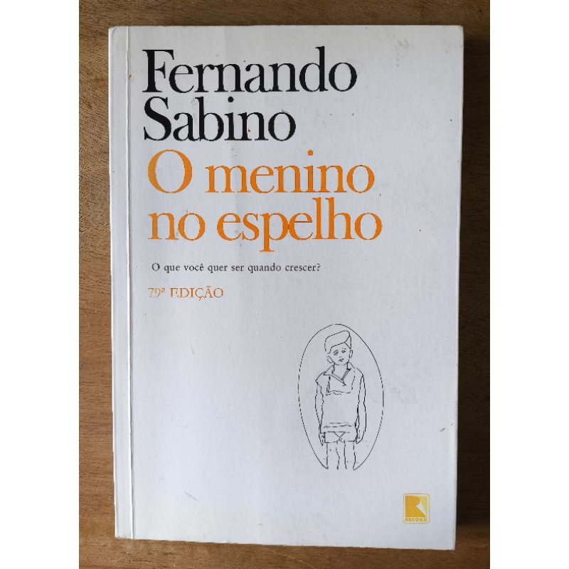 O menino no espelho - Fernando Sabino | Shopee Brasil