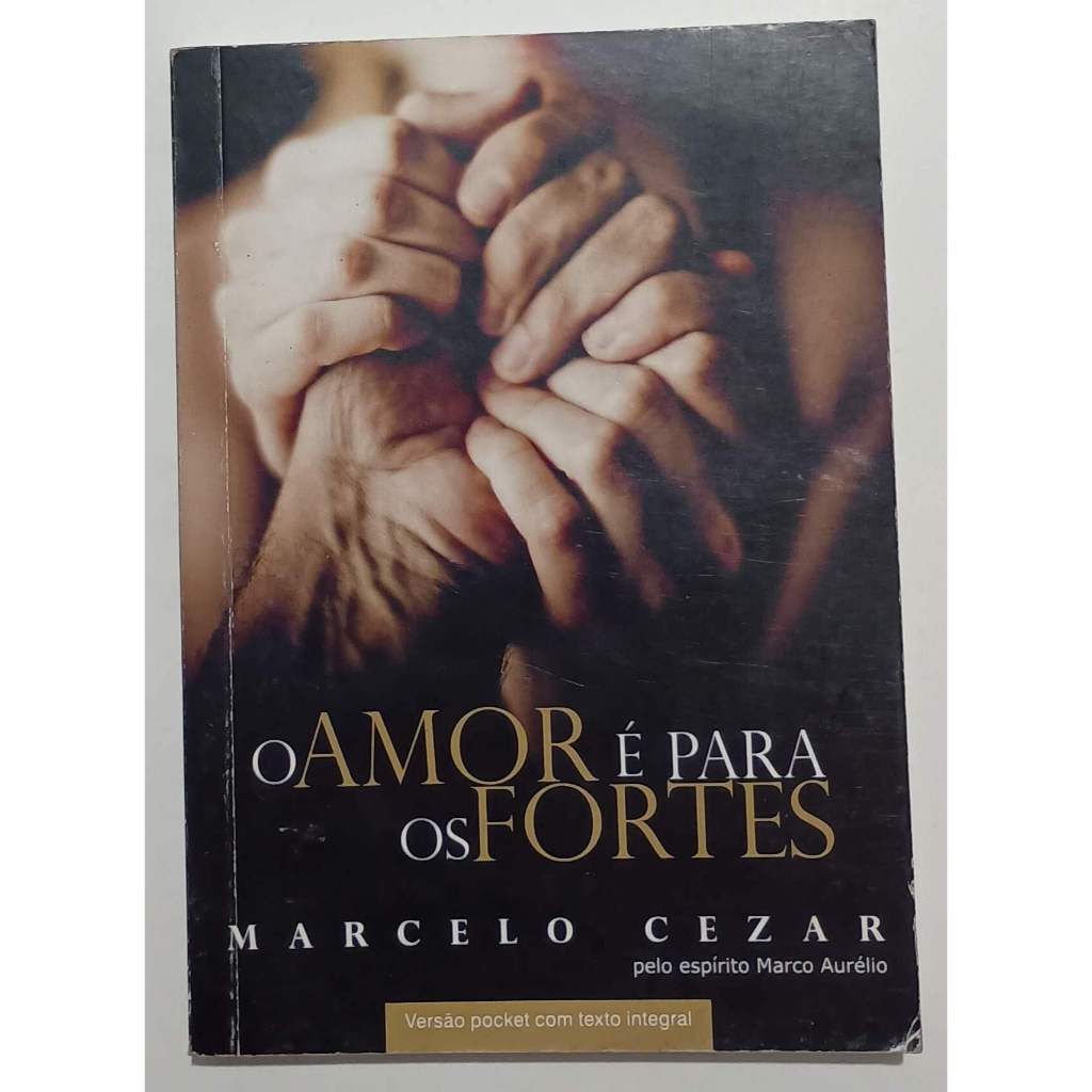 O Amor é para os Fortes / Marcelo Cezar - versão pocket com texto ...