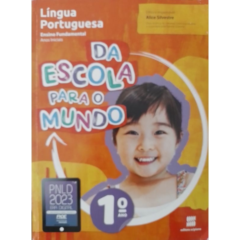LIVRO - DA ESCOLA PARA O MUNDO - LÍNGUA PORTUGUESA 1° ANO ENSINO ...