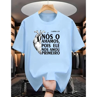 Camiseta Cristã Streetwear ELE NOS AMOU PRIMEIRO Unissex Alta Qualidade Premium Masculina Feminina
