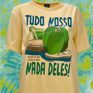 Camiseta Tudo Nosso - Escolha a Cor