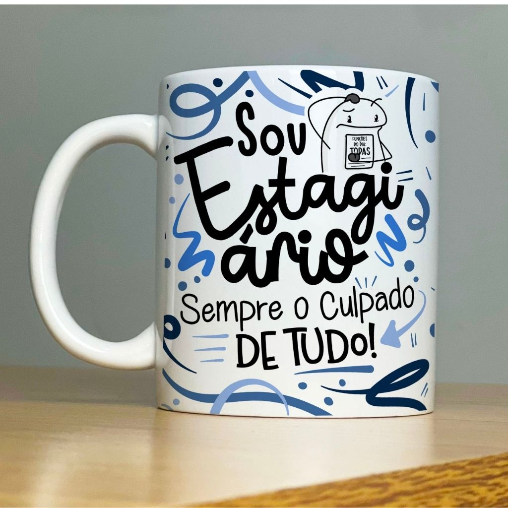 Caneca do Estagiário - Sempre o culpado de tudo!