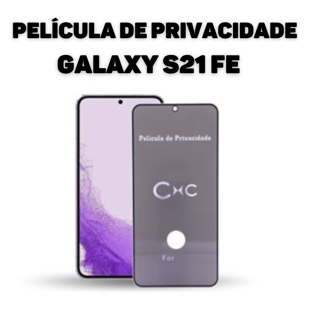 Película De Privacidade Vidro 3D Galaxy S21 FE Com Digital