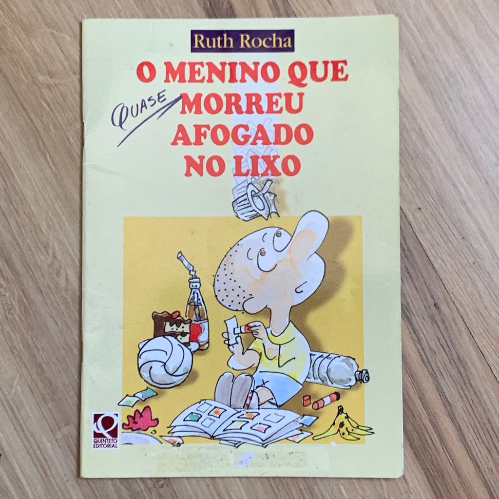 LIVRO O MENINO QUE QUASE MORREU AFOGADO NO LIXO - RUTH ROCHA | Shopee ...