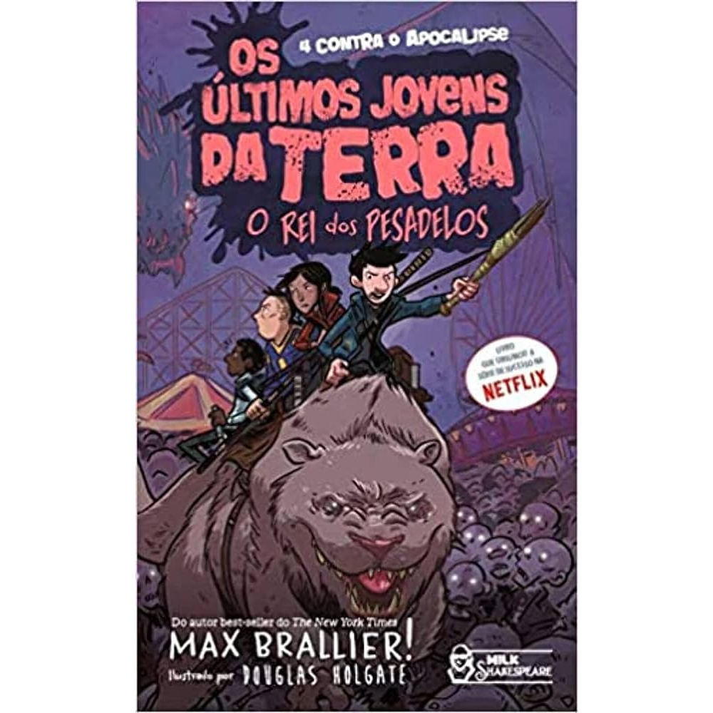 4 Contra o Apocalipse - Os Últimos Jovens da Terra - O Rei dos ...