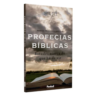 Profecias Bíblicas | Estudos Acerca Do Que Há De Vir | John Gill