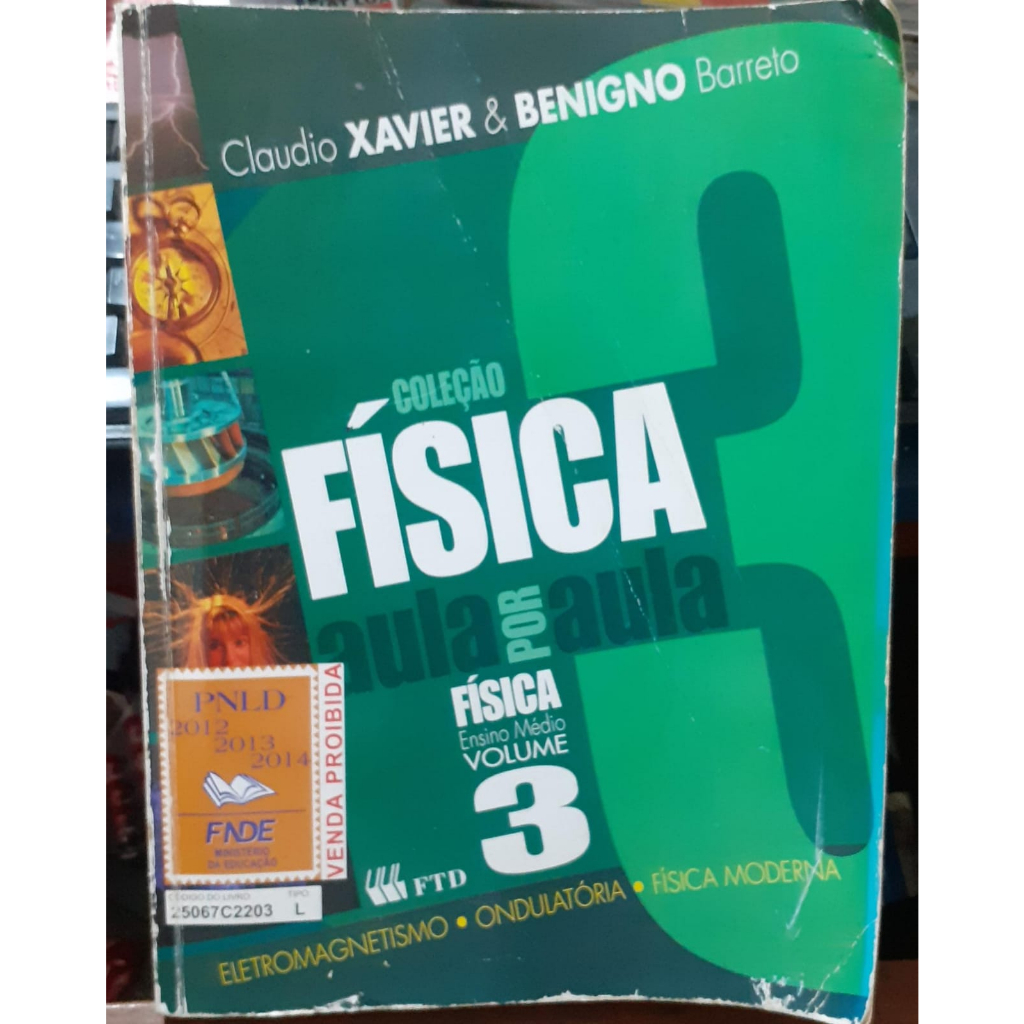 LIVRO- FÍSICA 3 ANO-ENSINO MÉDIO- 2010- CLAUDIO XAVIER- RARO | Shopee ...