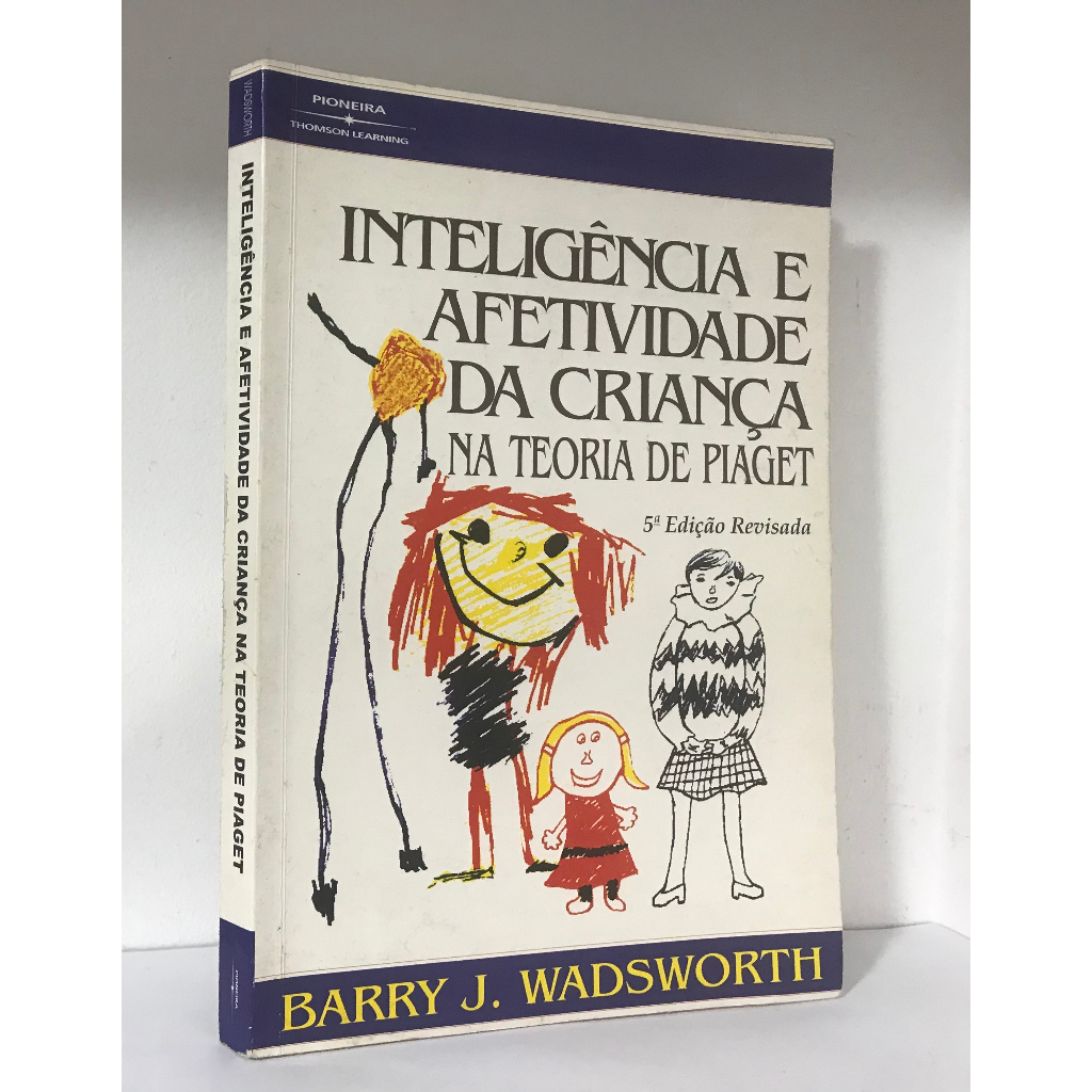 Livro Intelig ncia e Afetividade da Crian a na Teoria de Piaget