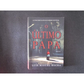 O último Papa - Luís Miguel Rocha
