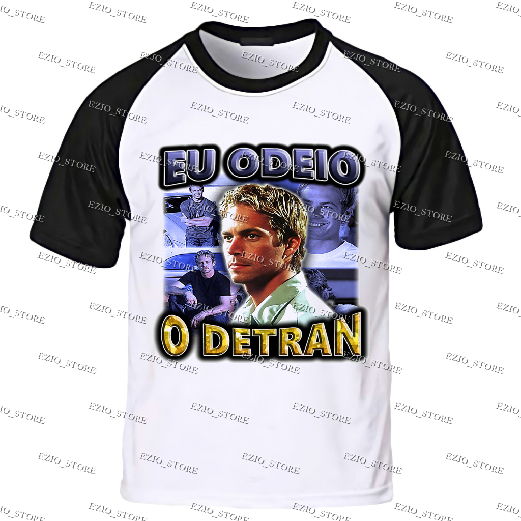 Camiseta Paul Walker Eu Odeio O Detran Camisa Velozes E Furiosos Meme Blusa Shopee Brasil 6494