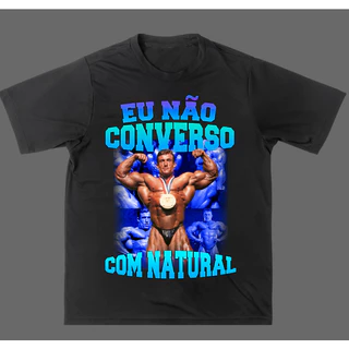 Camiseta Academia Camisa - Eu Não Falo Com Natural