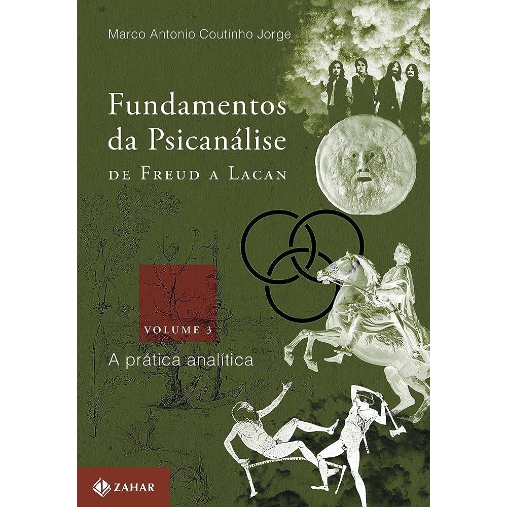 Fundamentos Da Psicanálise De Freud A Lacan - Vol. 3 - A Pratica ...