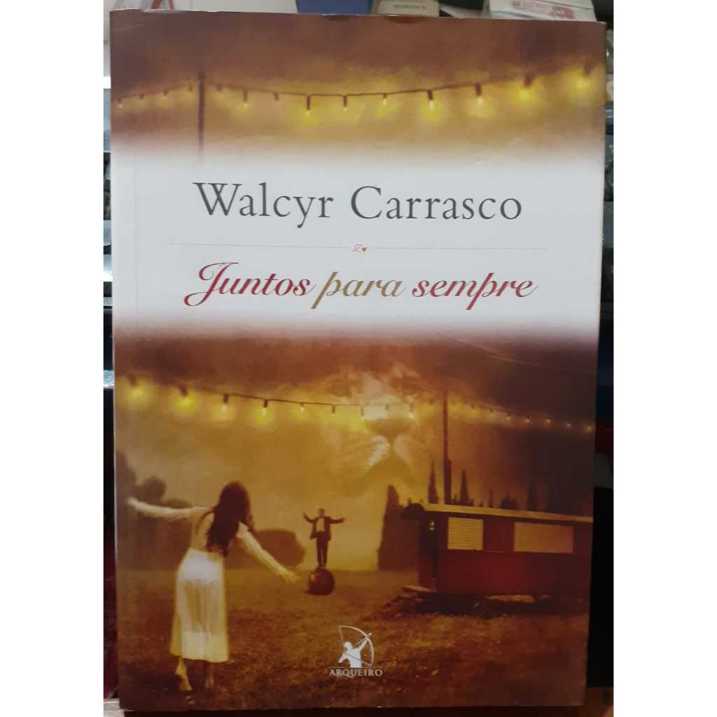 Juntos para sempre - Walcyr Carrasco