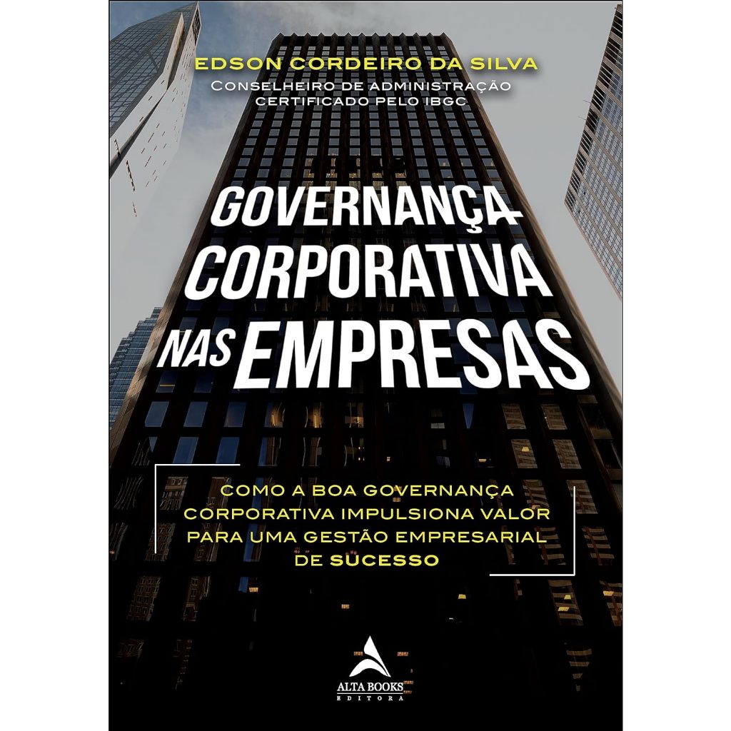 Governança corporativa nas empresas: como a boa governança corporativa ...